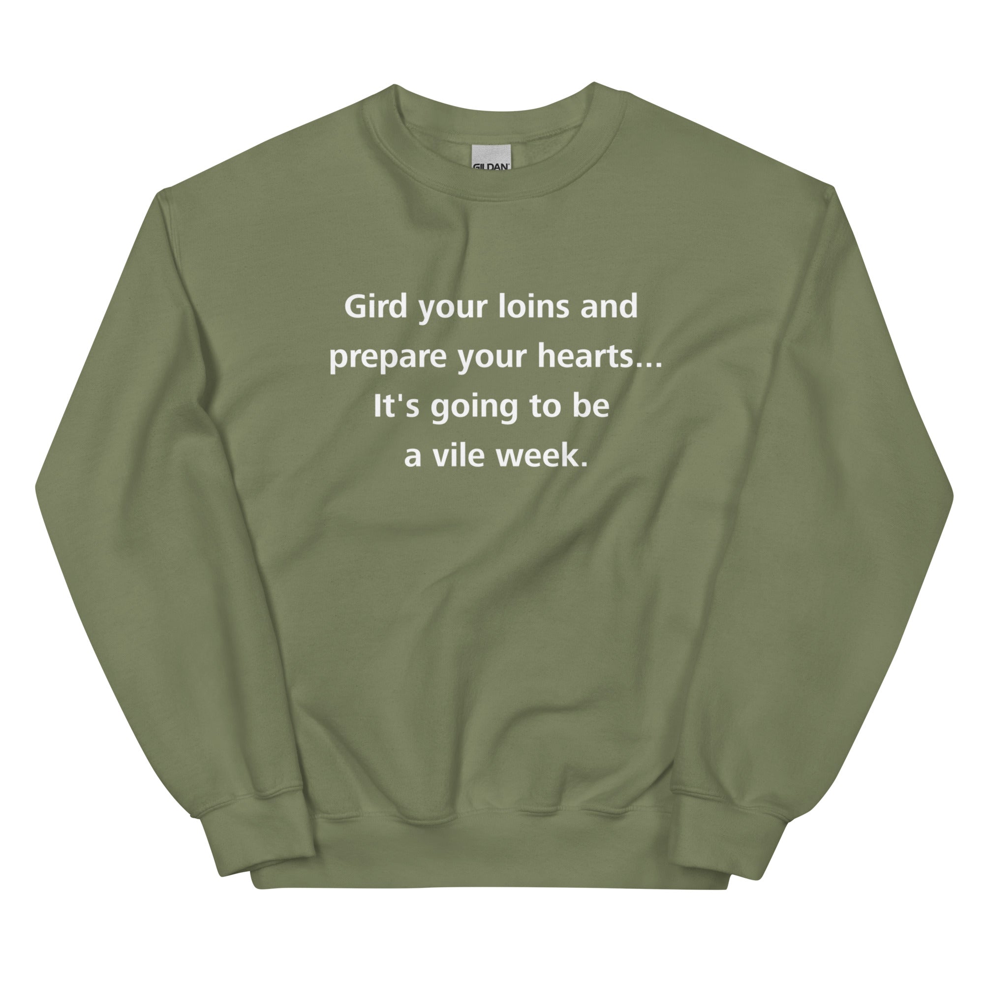 Gird Your Loins Sweatshirt